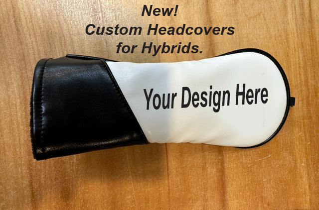 Custom Hybrid headcovers-No minimums